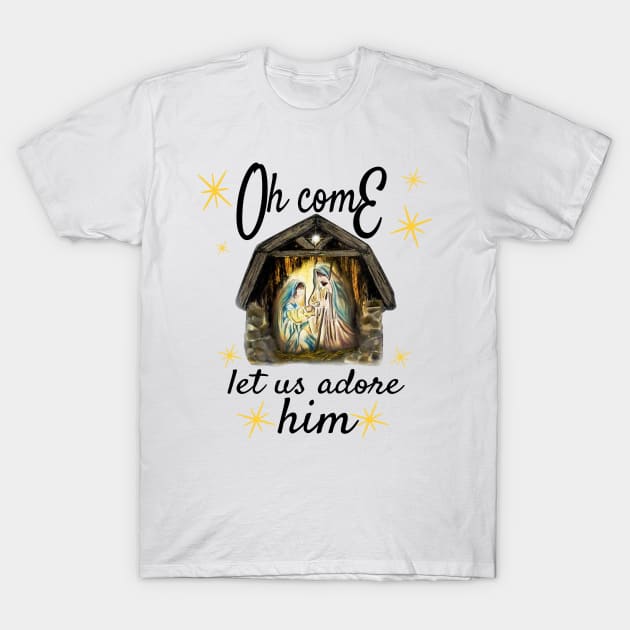 Oh come let us adore him T-Shirt by JohnetteMcdonnell